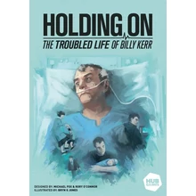 Holding On: Troubled Life of Billy Kerr társasjáték, angol nyelvű