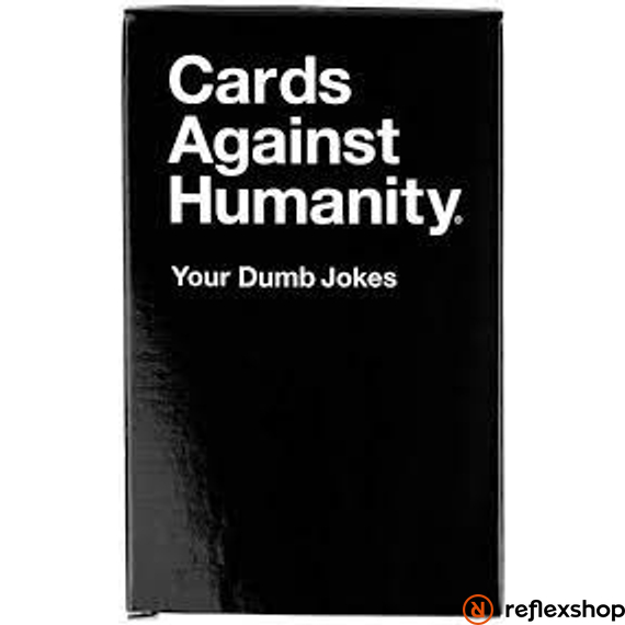 Cards Against Humanity - Your Dumb Jokes