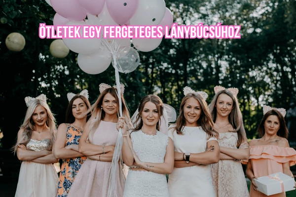 Lánybúcsú feladatok egy felejthetetlen estéért